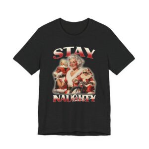Stay Naughty | Funny Bootleg Christmas T-shirt