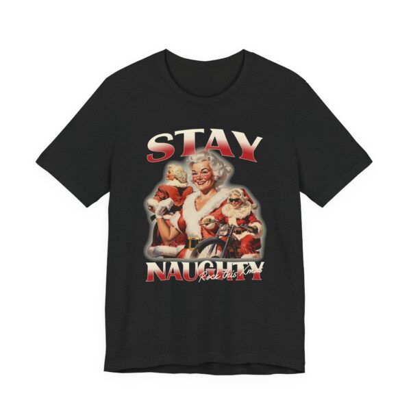 Stay Naughty | Funny Bootleg Christmas T-shirt