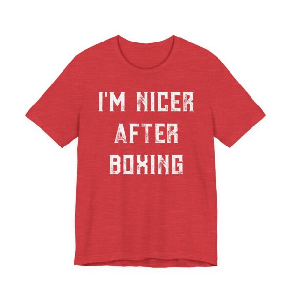 I’m Nicer After Boxing | Funny Boxing T-shirt