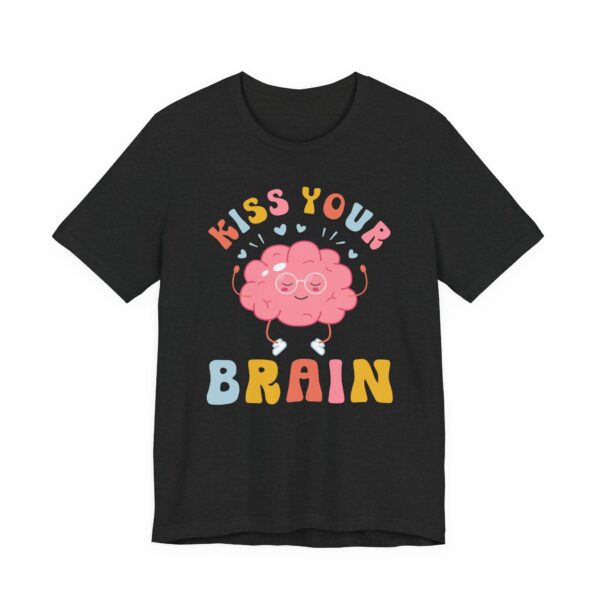 Kiss Your Brain | Cute Autism Support Teacher T-shirt