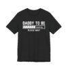 Daddy to Be | Pregnancy Announcement | Funny Expecting Dad T-shirt