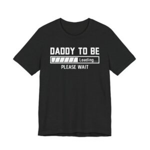 Daddy to Be | Pregnancy Announcement | Funny Expecting Dad T-shirt