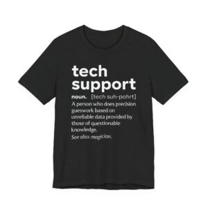 IT Tech Support Definition | Funny Technical Support T-shirt