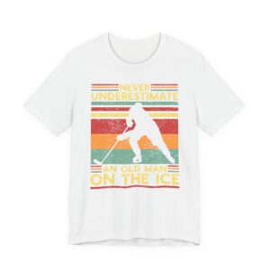 Never Underestimate an Old Man on Ice | Funny Ice Hockey T-shirt