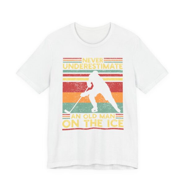 Never Underestimate an Old Man on Ice | Funny Ice Hockey T-shirt