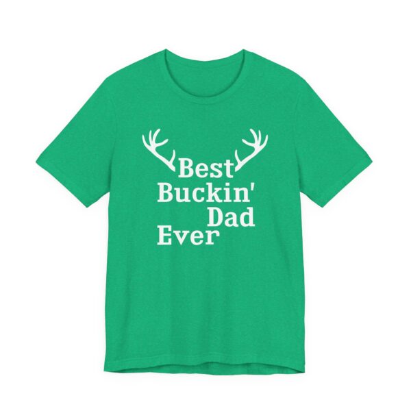 Best Buckin’ Dad Ever | Funny Hunting T-shirt