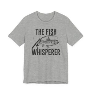 The Fish Whisperer | Funny Fishing T-shirt