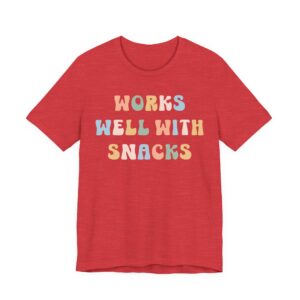 Works Well with Snacks | Funny Snack Lover T-shirt