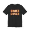 Game Over | Gaming T-shirt