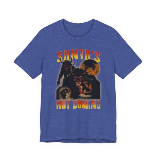 Santa’s Not Coming | Anti-Christmas T-shirt