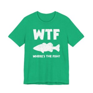 WTF Where’s The Fish | Funny Fishing T-shirt