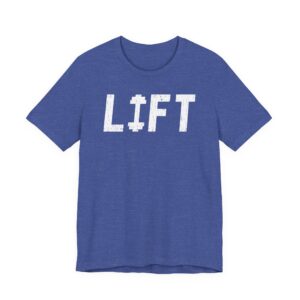Lift | Gym and Fitness T-shirt