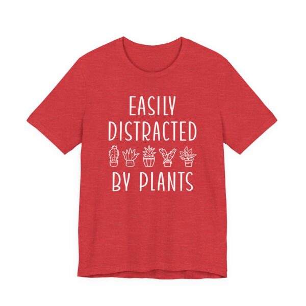 Easily Distracted by Plants | Funny Gardening T-shirt
