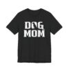Dog Mom T-shirt