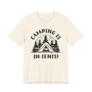 Camping is in Tents | Funny Camping T-shirt
