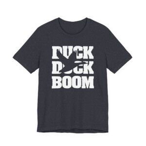 Duck Duck Boom | Funny Duck Hunting T-shirt
