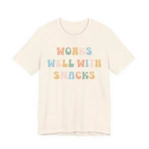 Works Well with Snacks | Funny Snack Lover T-shirt