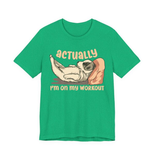Actually I’m on My Workout | Funny Dog T-shirt