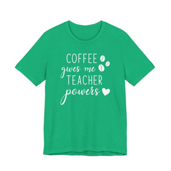 Coffee Gives Me Teacher Power | Funny Teacher T-shirt