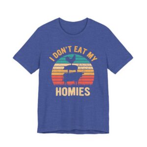 I Don’t Eat My Homies | Vegan T-shirt