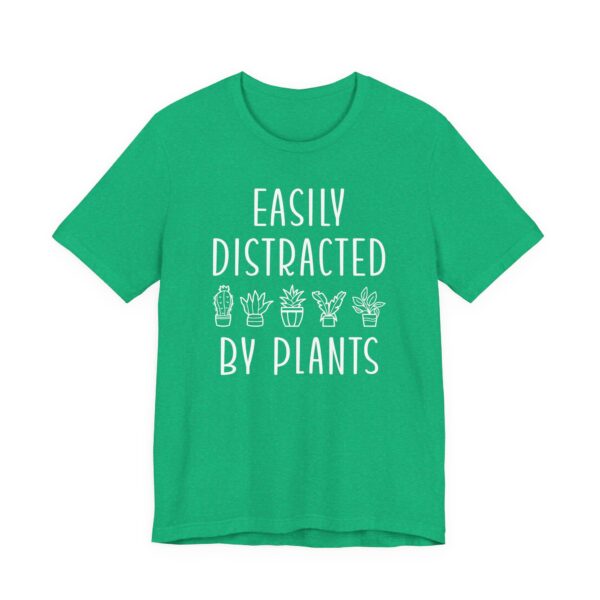 Easily Distracted by Plants | Funny Gardening T-shirt