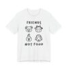 Friends Not Food | Cute Vegan T-shirt