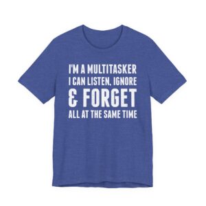 Funny Handyman - Careless Multitasker T-shirt