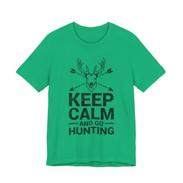 Keep Calm and Go Hunting | Funny Hunter T-shirt