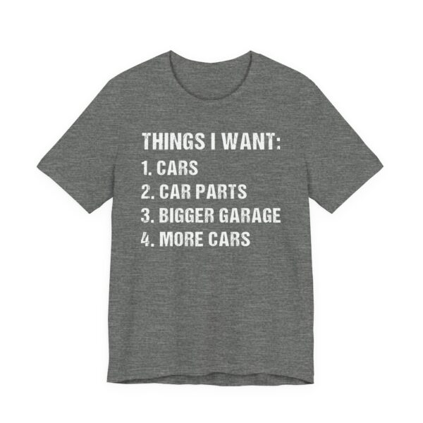 Things I Want | Funny Car T-shirt