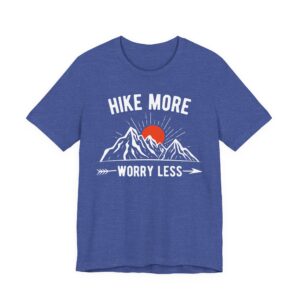 Hike More Worry Less | Hiking T-shirt