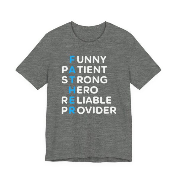 Funny Patient Strong Hero Reliable Provider | Father Acronym | Dad T-shirt