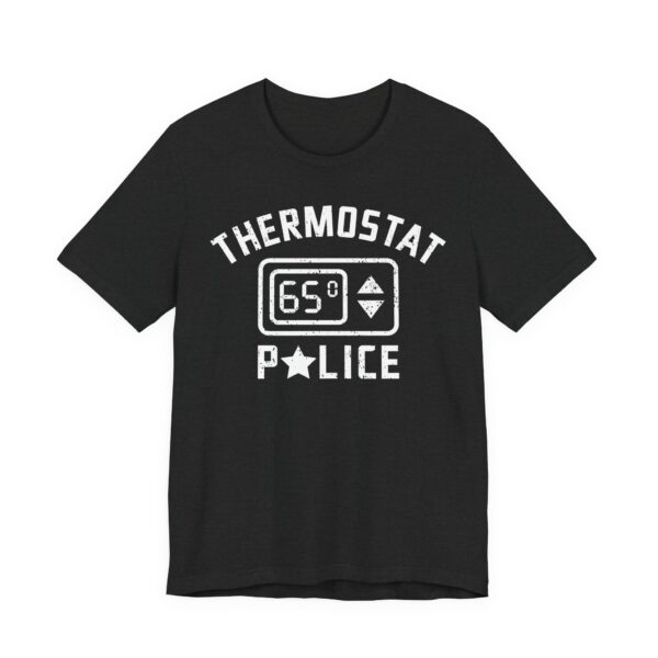 Thermostat Police | Funny Dad T-shirt