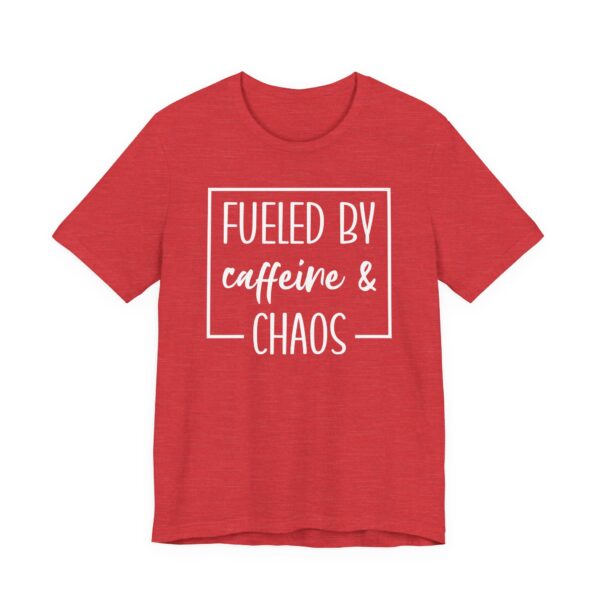 Fueled by Caffeine and Chaos | Funny Mom T-shirt