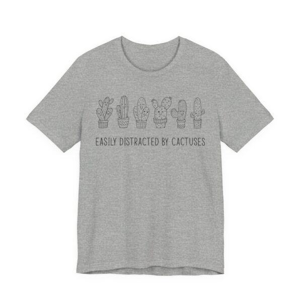 Easily Distracted by Cactuses | Cute Gardening T-shirt