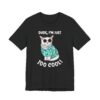Dude I’m Just Too Cool | Funny Cat T-shirt