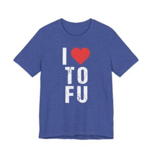 I Love TOFU | Funny Food Lover T-shirt