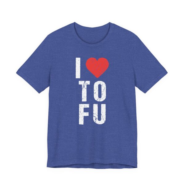 I Love TOFU | Funny Food Lover T-shirt