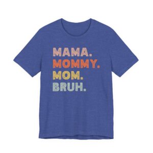 Mama Mommy Mom Bruh | Funny Mom T-shirt
