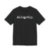 Allegedly | Funny Lawyer T-shirt