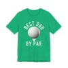 Best Dad By Par | Funny Golfer Dad T-shirt