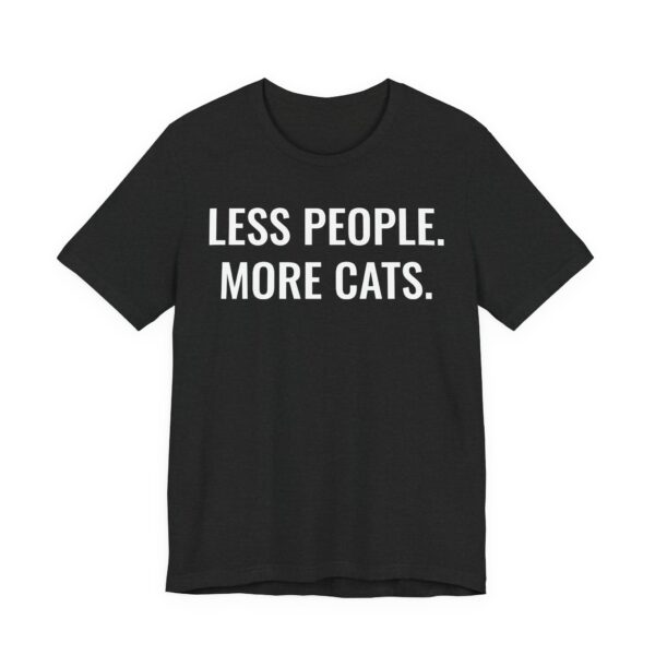 Less People More Cats | Funny Cat T-shirt