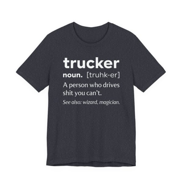 Funny Truck Driver Definition T-shirt