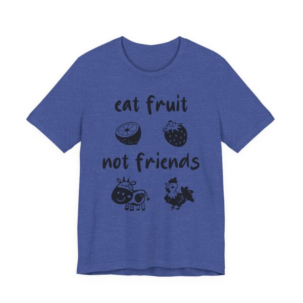 Eat Fruit Not Friends | Cute Vegan T-shirt