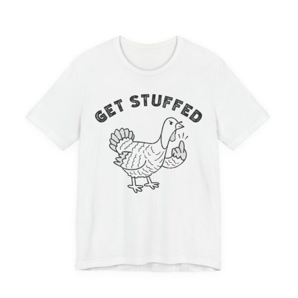 Get Stuffed | Flip the Bird | Funny Thanksgiving T-shirt