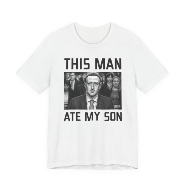 This Man Ate My Son | Funny Dank Zuckerberg Meme T-shirt