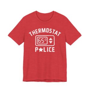 Thermostat Police | Funny Dad T-shirt