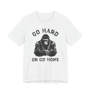 Go Hard or Go Home | Gym and Fitness T-shirt