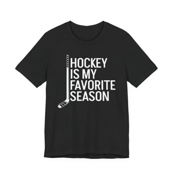Hockey Is My Favorite Season | Funny Hockey T-shirt