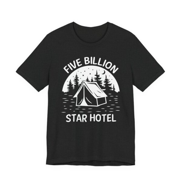 Five Billion Star Hotel | Funny Camping T-shirt