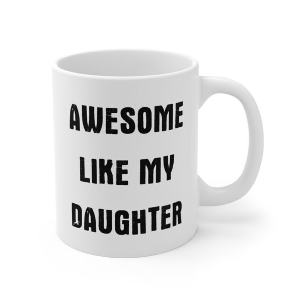 Awesome Like My Daughter | Funny Dad and Mom Mug